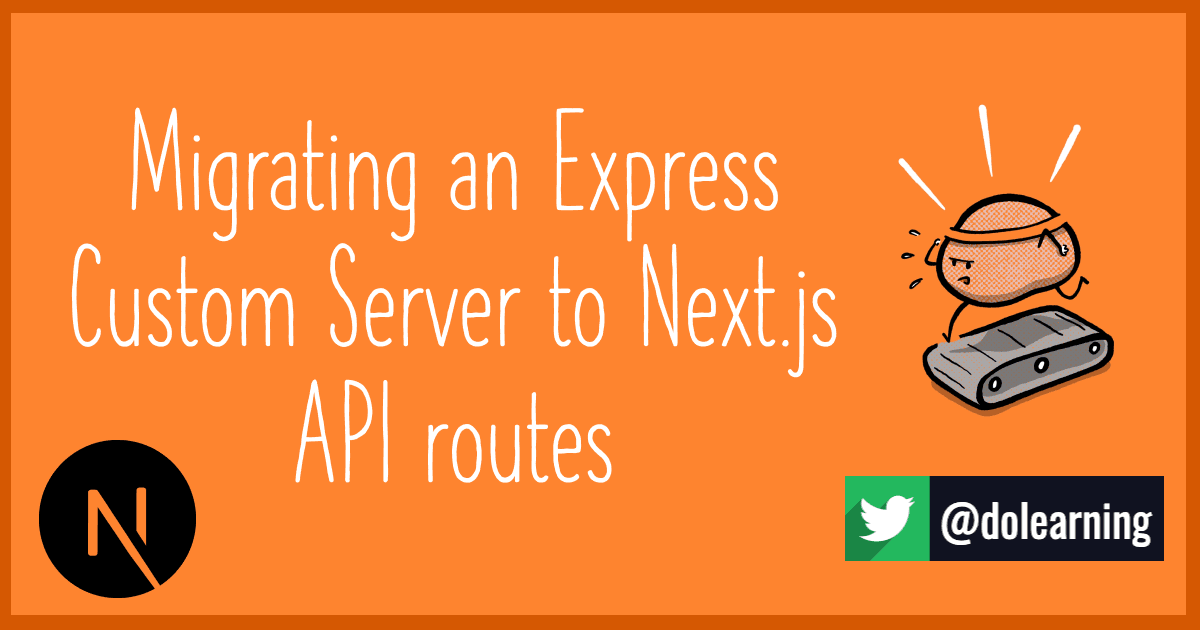 Migrating an Express custom server to Next.js API routes