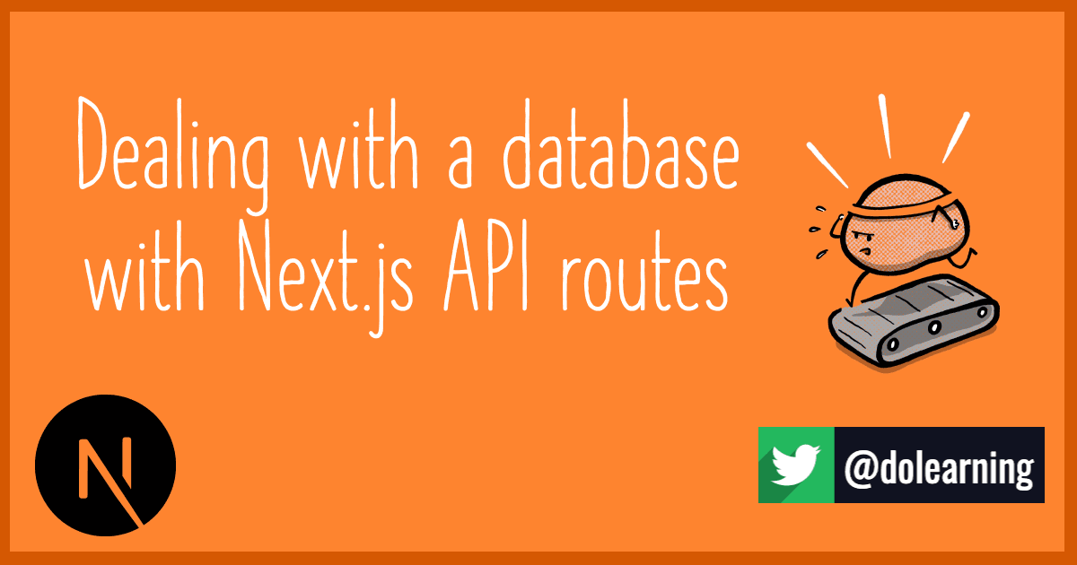 Dealing with a database with Next.js API routes