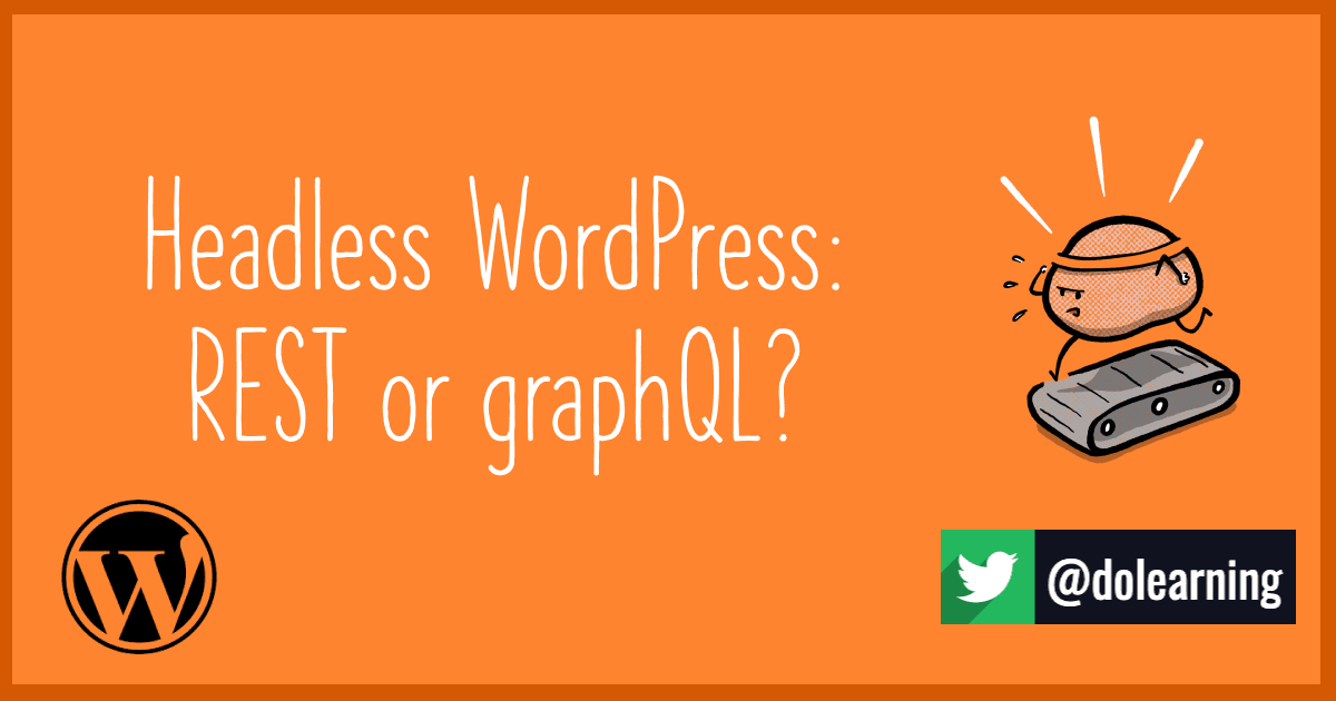 Headless WordPress: REST or GraphQL