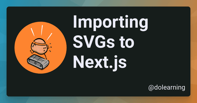 Importing SVGs to Next.js